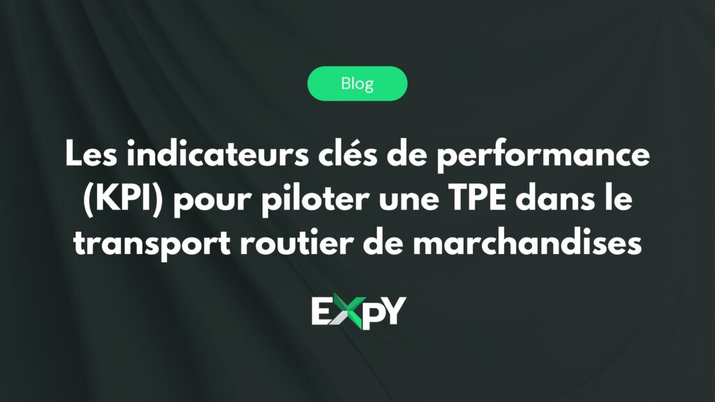 banner Les indicateurs clés de performances (KPI) pour piloter une TPE dans le transport routier de marchandises