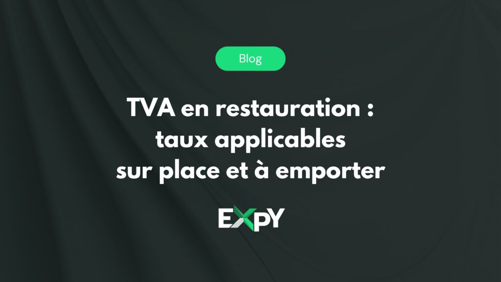 TVA en restauration taux applicables sur place et à emporter